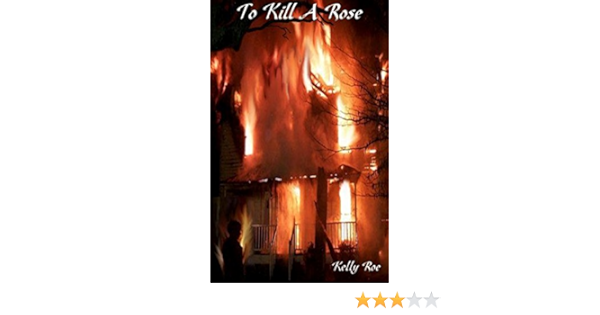 To Kill A Rose Roe Kelly Amazon De Bucher