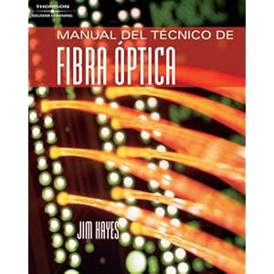 Manual del Tecnico de Fibra Optica / Spanish Fiber Optics Technician's Manual