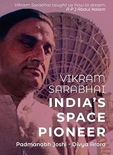 VIKRAM SARABHAI INDIA'S SPACE PIONEER