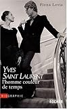 Yves Saint Laurent : l'homme couleur de temps