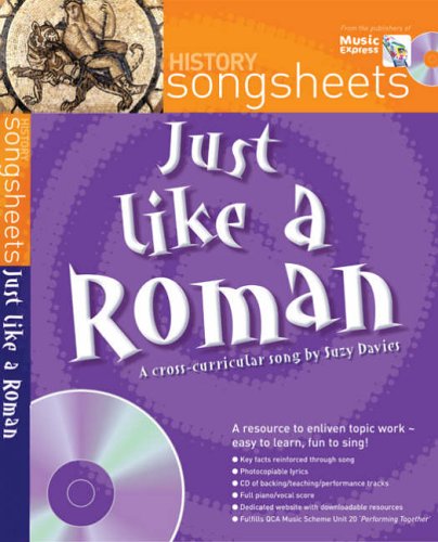 Download Songsheets – Just Like a Roman: A fact filled history song by Suzy Davies Download Songsheets – Just Like a Roman: A fact filled history song by Suzy Davies