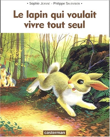 couverture de : Le lapin qui voulait vivre tout seul