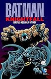 Batman: Knightfall - Der Sturz des Dunklen Ritters, Bd. 1 by 