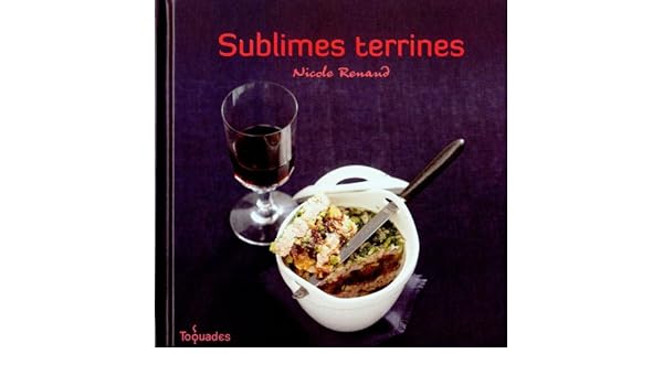 Amazonfr Sublimes Terrines Nicole Renaud Livres - 