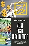 Meine Erste Nischenseite: Ohne Vorkenntnisse zum Passiven Einkommen by 