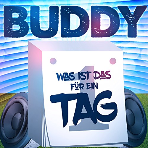 ... ist das für ein Tag - Buddy: Amazon.de: Digitale Musik - MP3 Download