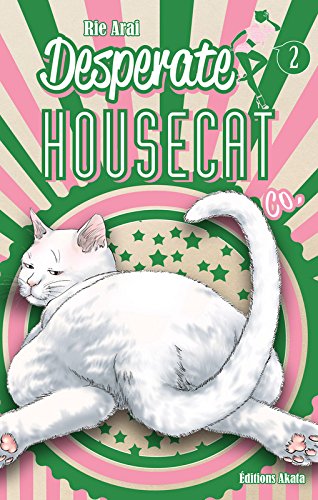 Desperate Housecat & Co — Tome 2