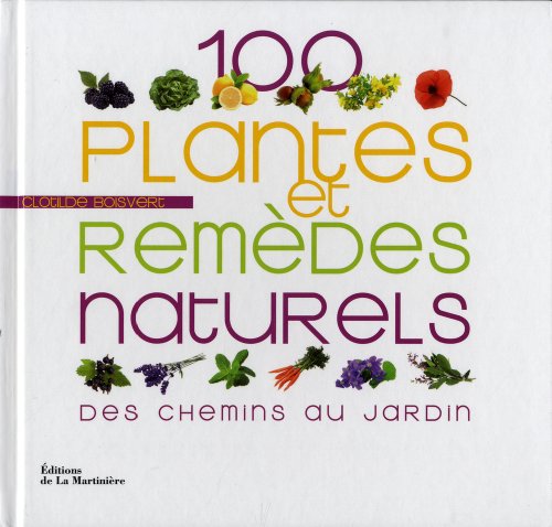 couverture de : 100 plantes et rem&egrave;des naturels