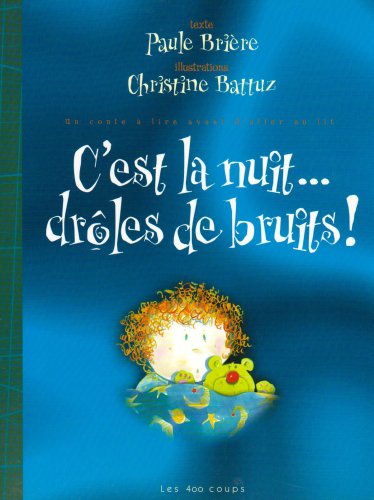couverture de : C'est la nuit ... dr&ocirc;les de bruits !