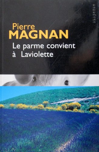 couverture de : Le Parme convient &agrave; Laviolette