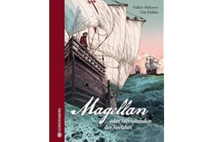 Magellan: oder Sternstunden der Seefahrt
