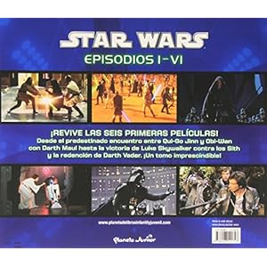 Star Wars. Episodios I-VI: Conoce la historia desde el principio