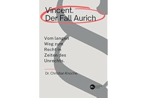 Vincent. Der Fall Aurich: Vom langen Weg zum Recht in Zeiten des Unrechts