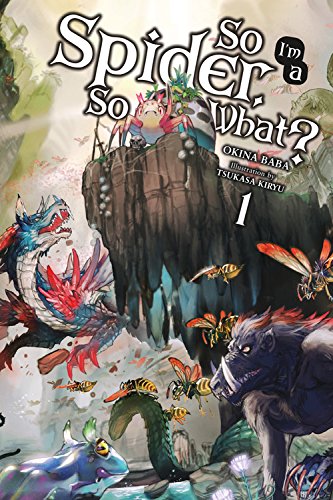 Télécharger So I'm a Spider, So What? Vol. 1 (light novel) PDF