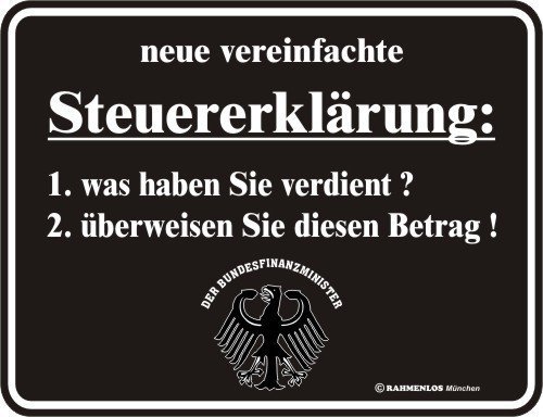 Preisvergleich Produktbild Rahmenlos® Fun Schild - Steuererklärung...