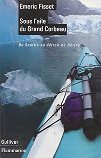 jaquette livre Sous l'aile du grand corbeau : De Seattle au détroit de Béring