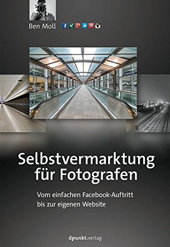 Selbstvermarktung für Fotografen: Vom einfachen Facebook-Auftritt bis zur eigenen Website