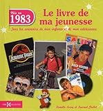 1983, LE LIVRE DE MA JEUNESSE by Laurent CHOLLET