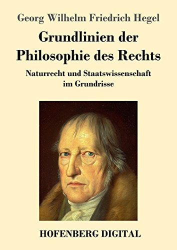 Download Grundlinien der Philosophie des Rechts: Naturrecht und Staatswissenschaft im Grundrisse Download Grundlinien der Philosophie des Rechts: Naturrecht und Staatswissenschaft im Grundrisse