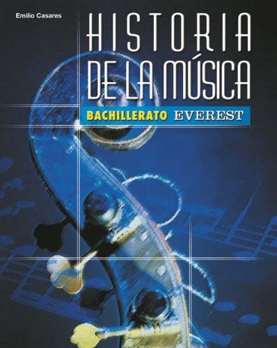Historia de la Música Bachillerato: Humanidades y Ciencias Sociales (Bachillerato Everest)