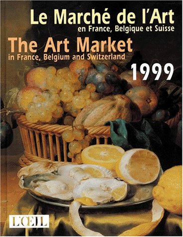 Download Le marché de l'art en France, Belgique et Suisse 1999. N° spécial : L'oeil Download Le marché de l'art en France, Belgique et Suisse 1999. N° spécial : L'oeil