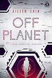 Off Planet (Aunare Chronicles Book 1) (English Edition) by 