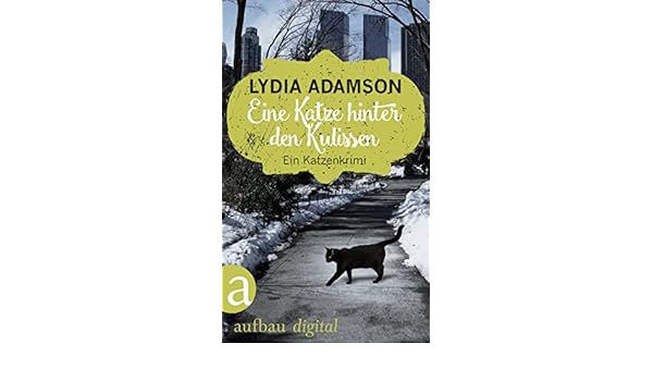 Eine Katze Hinter Den Kulissen Kriminalroman Alice - 