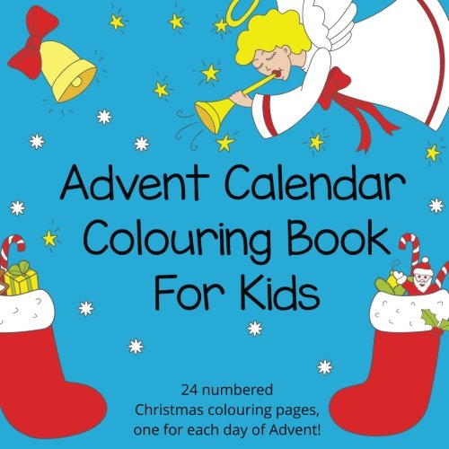 Télécharger Advent Calendar Colouring Book for Kids: 24 Numbered Christmas Colouring Pages for Advent PDF