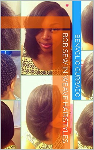 Bob Sew In Weave Hairstyles Ebook Benvolio Currado Amazon In