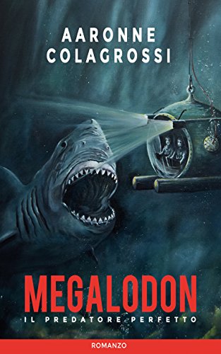 Megalodon il predatore perfetto libro