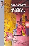 Les Robots et l'empire, tome 2