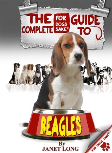 The Complete Guide to Beagles Kindle Edition