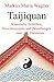 Taijiquan: Klassische Schriften, Praxiskonzepte und Beziehungen zum Daoismus by 