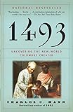 1493: Uncovering the New World Columbus Created by 