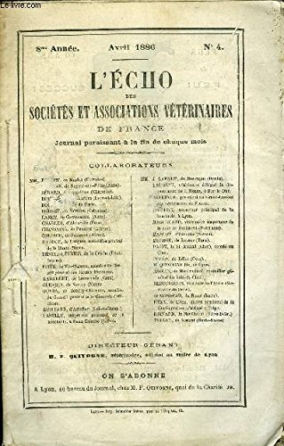 Download L'ECHO DES SOCIETES ET ASSOCIATIONS VETERINAIRES DE FRANCE Avril 1886 - Paul Igny - Chronique professionnelle * Colin - Discussion sur les ptomaïnes, les leucomaïnes et la théorie microbienne, sur les intoxications septiques et virulentes * X ...