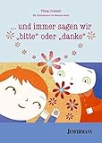 ... und immer sagen wir bitte oder danke by Vilma Costetti, Stefania Garuti