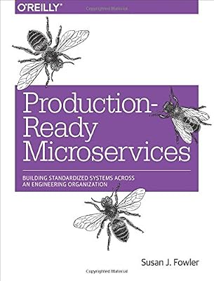 Production-Ready Microservices: Building Standardized Systems Across an Engineering Organization
