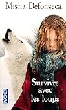SURVIVRE AVEC LES LOUPS