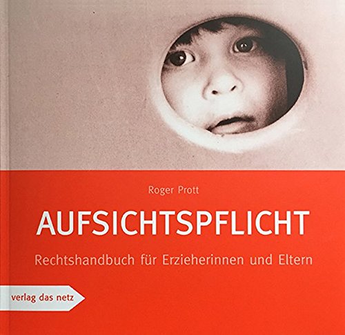 Download Aufsichtspflicht: Rechtshandbuch für Erzieherinnen und Eltern