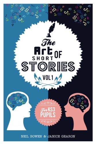 The Art of Short Stories: stories for KS3 pupils: Volume 1 (The Art of Stories)
