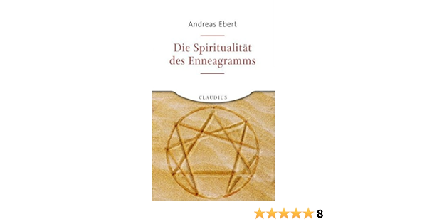 Die Spiritualitat Des Enneagramms Amazon De Ebert Andreas Bucher