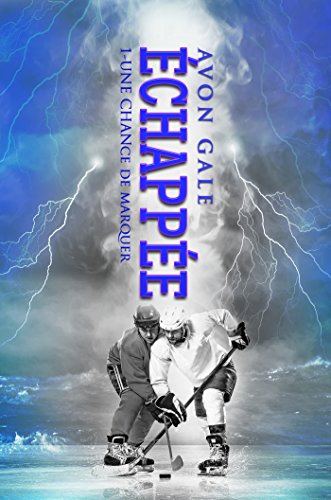 Télécharger Échappée: Une chance de marquer #1 PDF