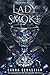 Lady Smoke: Ash Princess 2 by 