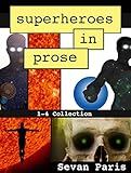 Image de Superheroes in Prose: The 1-4 Collection (English Edition)