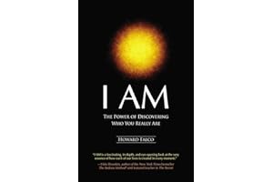 I AM: The Power of Discovering Who You Really Are