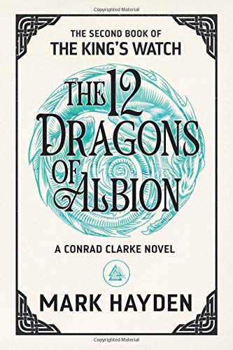The Twelve Dragons of Albion: The King's Watch, Book 2