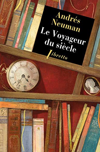 LE VOYAGEUR DU SIECLE LE VOYAGEUR DU SIECLE