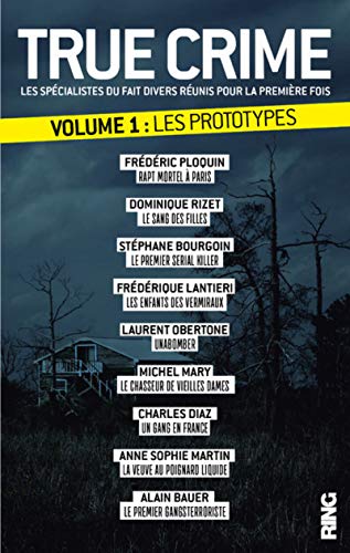 True Crime - tome 1 Les prototypes (01) True Crime - tome 1 Les prototypes (01)