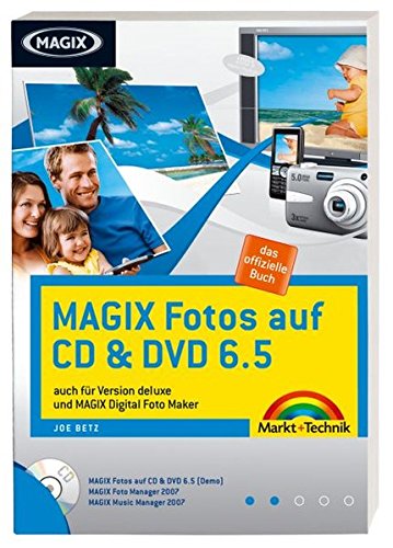 MAGIX Fotos auf CD & DVD 6.5: das offizielle Buch (Digital fotografieren)