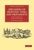 Image de Specimens of Printing Types and Ornaments: At the University Press, Cambridge